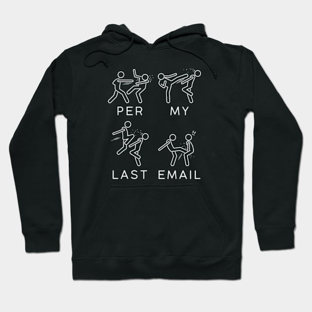 per my last email Hoodie by Cun-Tees!